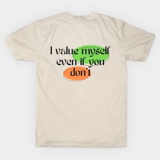 The value i place on myself T-Shirt